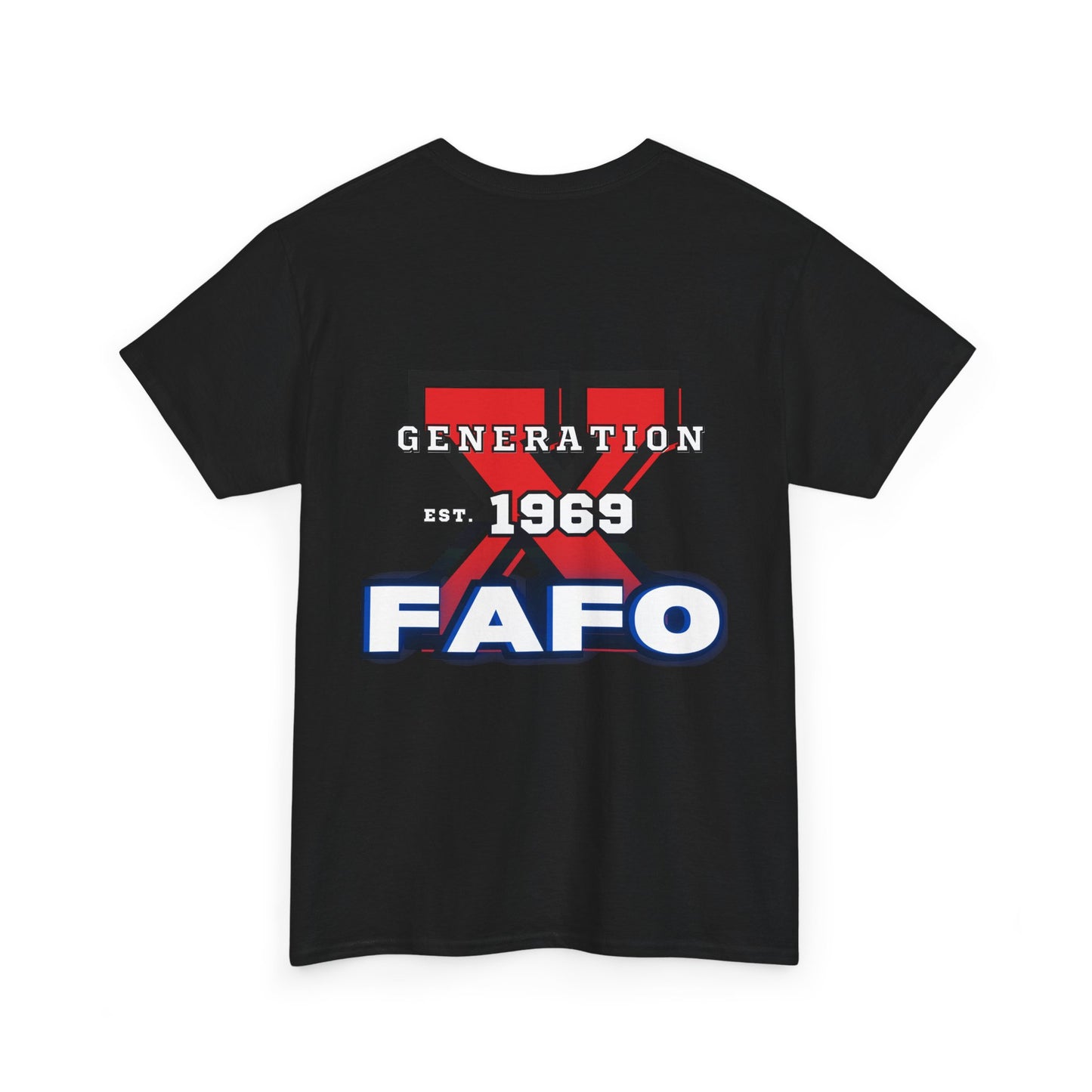 Customized Gen X T FAFO