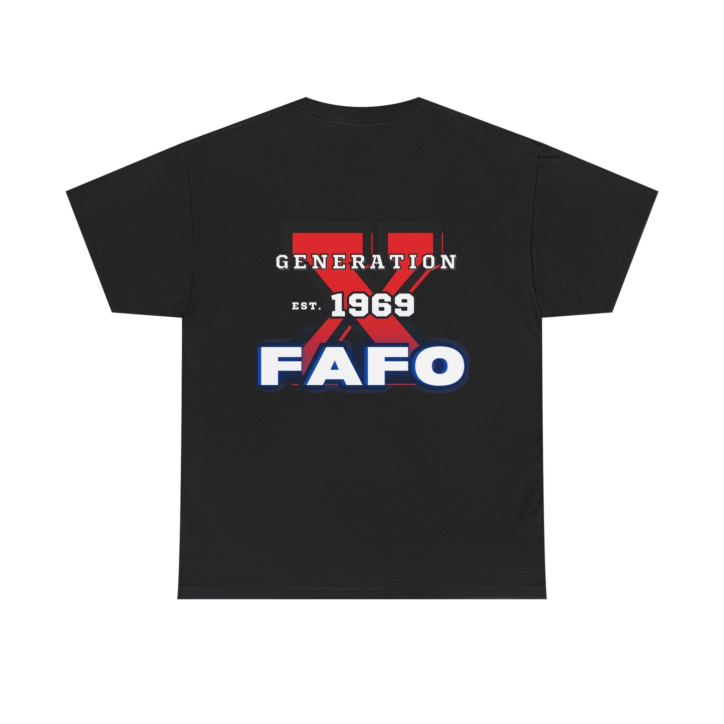 Customized Gen X T FAFO