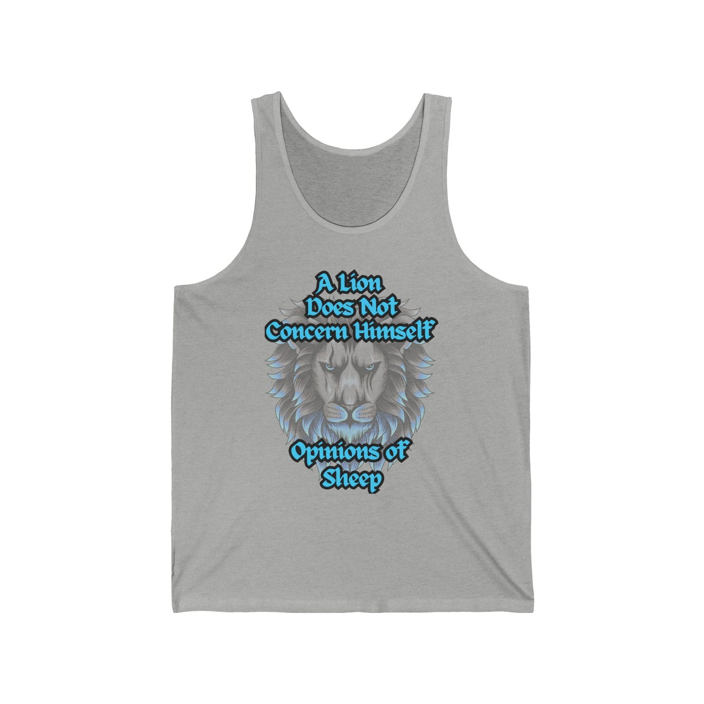 Unisex Jersey Tank - A Lion Does Not Concern Himself | Motivational Quote Shirt