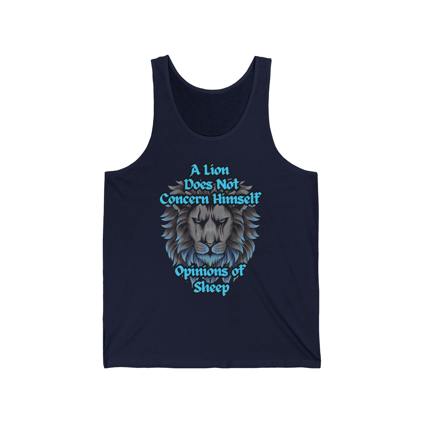 Unisex Jersey Tank - A Lion Does Not Concern Himself | Motivational Quote Shirt